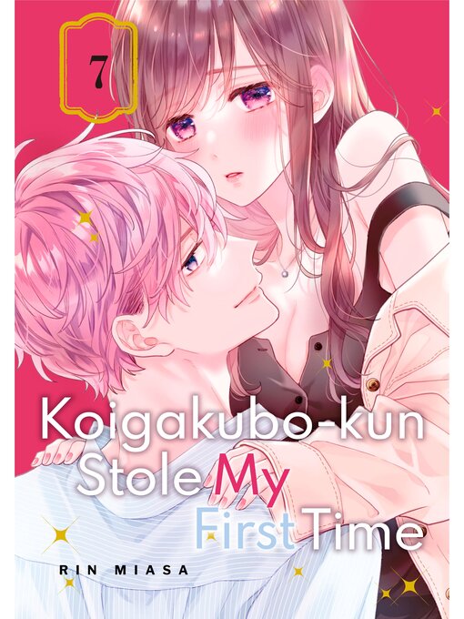 Cover image for Koigakubo-kun Stole My First Time, Volume 7